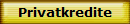 Privatkredite